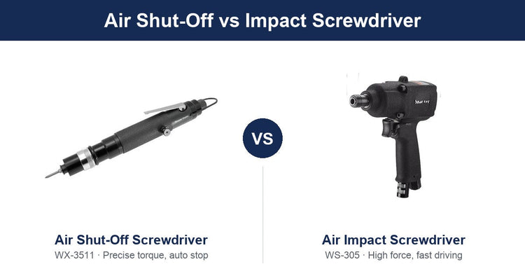 Air Shut-Off Screwdriver vs Impact Screwdriver: Which Should You Choose?